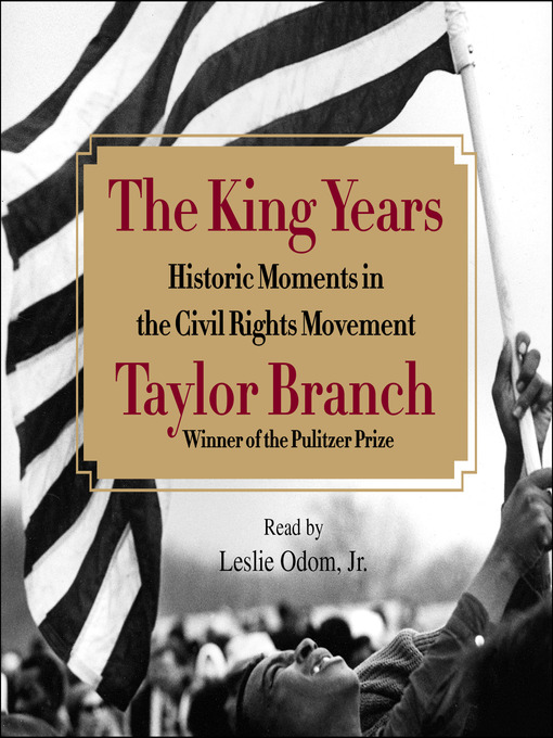 Title details for The King Years by Taylor Branch - Available